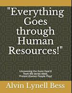 "Everything Goes through Human Resources!"