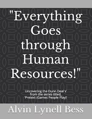 "Everything Goes through Human Resources!"