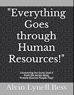 "Everything Goes through Human Resources!"