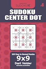 Sudoku Center Dot - 200 Easy to Normal Puzzles 9x9 (Volume 6)