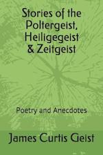 Stories of the Polter, Heilige & Zeitgeist