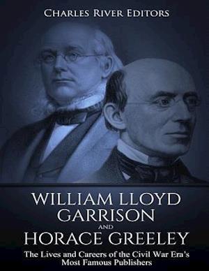 William Lloyd Garrison and Horace Greeley