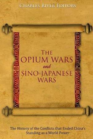 The Opium Wars and Sino-Japanese Wars