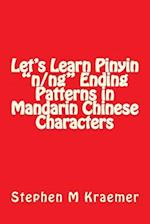 Let's Learn Pinyin N/Ng Ending Patterns in Mandarin Chinese Characters
