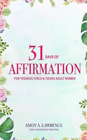 31 Days of Affirmation for Teenage Girls & Young Adult Women