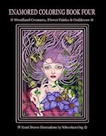 Enamored Coloring Book Four: Woodland Creatures, Flower Fairies and Goddesses 