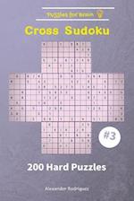 Puzzles for Brain - Cross Sudoku 200 Hard Puzzles vol. 3