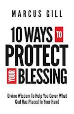 10 Ways To Protect Your Blessing