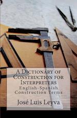 A Dictionary of Construction for Interpreters