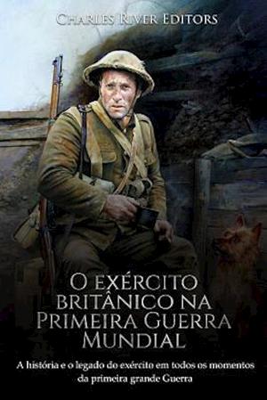 O Exército Britânico Na Primeira Guerra Mundial