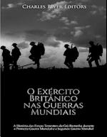 O Exército Britânico NAS Guerras Mundiais