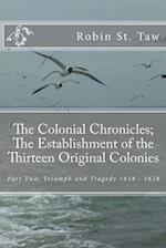 The Colonial Chronicles; The Establishment of the Thirteen Original Colonies