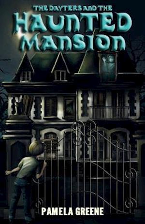 The Dayters and the Haunted Mansion