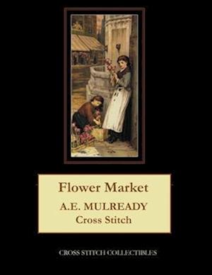 Flower Market: A.E. Mulready Cross Stitch Pattern