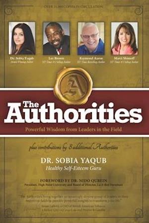 The Authorities - Dr. Sobia Yaqub: Powerful Wisdom from Leaders in the Field
