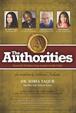 The Authorities - Dr. Sobia Yaqub: Powerful Wisdom from Leaders in the Field 