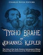 Tycho Brahe and Johannes Kepler