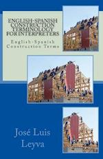 English-Spanish Construction Terminology for Interpreters
