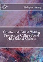 Creative and Critical Writing Prompts for College-Bound High School Students