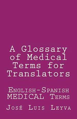 A Glossary of Medical Terms for Translators