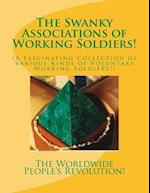 The Swanky Associations of Working Soldiers!