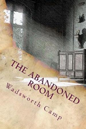 The Abandoned Room