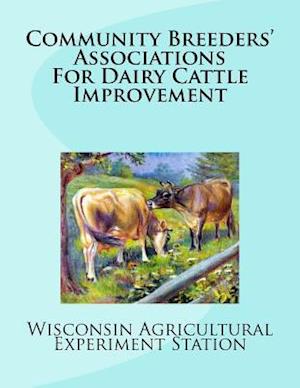 Community Breeders' Associations for Dairy Cattle Improvement