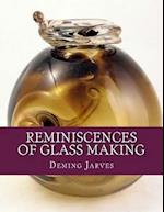 Reminiscences of Glass Making