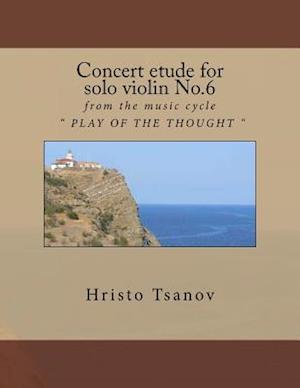 Concert Etude for Solo Violin No.6