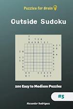 Puzzles for Brain - Outside Sudoku 200 Easy to Medium Puzzles Vol.5