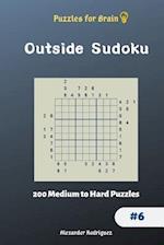 Puzzles for Brain - Outside Sudoku 200 Medium to Hard Puzzles Vol.6
