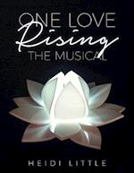 One Love Rising the Musical