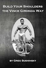 Build Your Shoulders The Vince Gironda Way