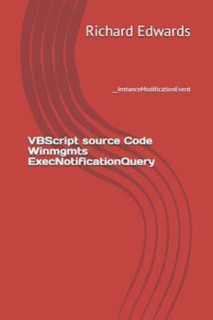 VBScript source Code Winmgmts ExecNotificationQuery