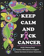 Keep Calm and F*ck Cancer