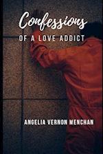 Confessions of a Love Addict