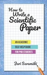 How to Write a Scientific Paper: An Academic Self-Help Guide for PhD Students 