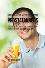 58 Einzigartige Saftrezepte Gegen Prostatakrebs