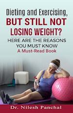 Dieting and Exercising, But Still Not Losing Weight?