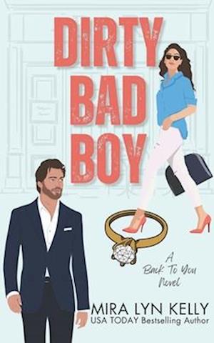 Dirty Bad Boy: A Fake Fiance Romance