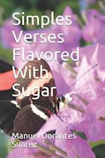 Simples Verses Flavored with Sugar