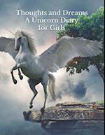 Thoughts and Dreams A Unicorn Diary for Girls