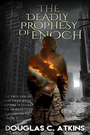 The Deadly Prophesy of Enoch