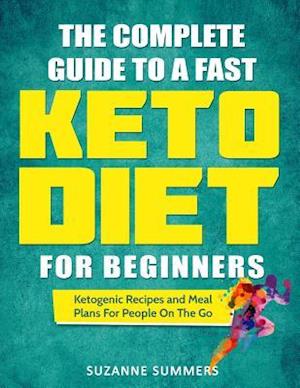 The Complete Guide to a Fast Keto Diet for Beginners