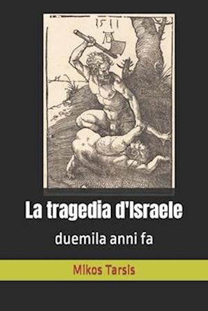 La Tragedia d'Israele