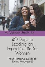 40 Days to Leading an Impactful Life for Women
