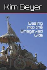 Easing Into the Bhagavad Gita