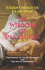The Wisdom of Pleasures: "The School of Voluptuousness" and "The Art of Enjoyment" 