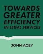 Towards Greater Efficiency in Legal Services