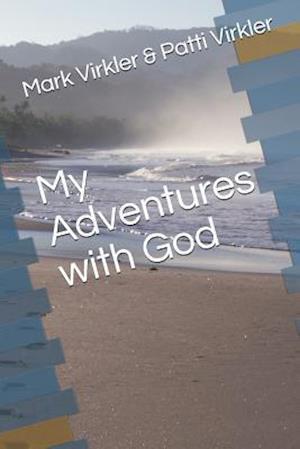 My Adventures with God
